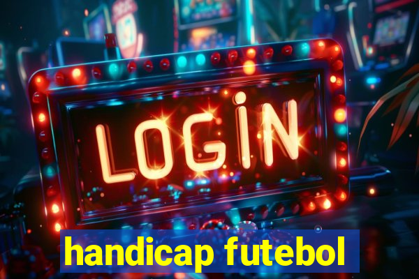 handicap futebol